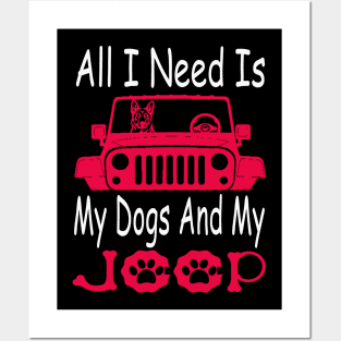 All I Need Is My Dog And My Jeep Jeeps Lover Dog Lover Posters and Art